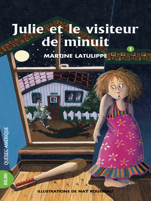 Title details for Julie 01--Julie et le visiteur de minuit by Martine Latulippe - Available